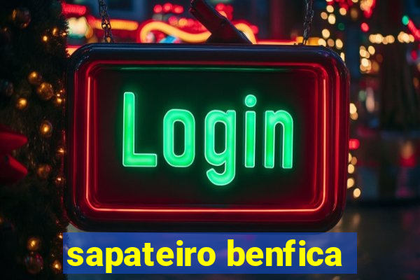 sapateiro benfica